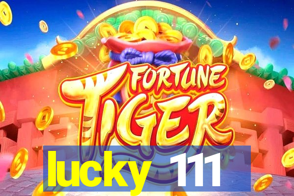 lucky 111
